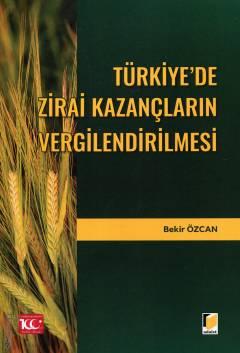Türkiye'de Zirai Kazançların Vergilendirilmesi Bekir Özcan  - Kitap