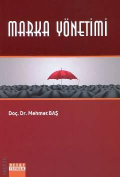 Marka Yönetimi Doç. Dr. Mehmet Baş  - Kitap