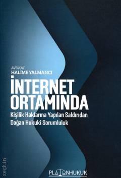 İnternet Ortamında Kişilik Haklarına Yapılan Saldırıdan Doğan Hukuki Sorumluluk