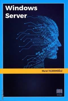 Windows Server Murat Yıldırımoğlu  - Kitap