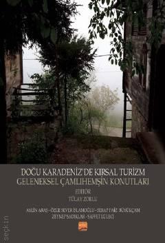 Doğu Karadeniz'de Kırsal Turizm Geleneksel Çamlıhemşin Konutları Tülay Zorlu  - Kitap
