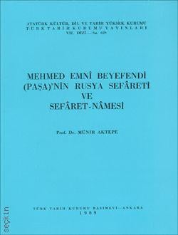 Mehmed Emni Beyefendi (Paşa)'nin Rusya Sefareti ve Sefaret–Namesi M. Münir Aktepe  - Kitap