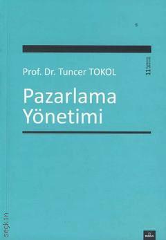 Pazarlama Yönetimi Prof. Dr. A. Tuncer Tokol  - Kitap