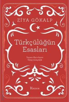 Türkçülüğün Esasları (Ciltli)