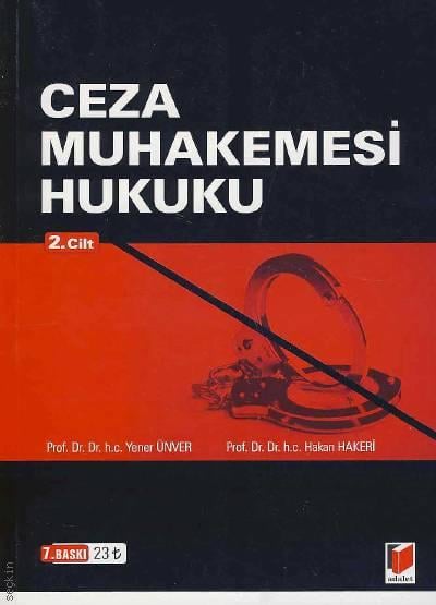 Ceza Muhakemesi Hukuku Cilt:2 Prof. Dr. Yener Ünver, Prof. Dr. Hakan Hakeri  - Kitap