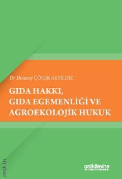 Gıda Hakkı, Gıda Egemenliği ve Agroekolojik Hukuk