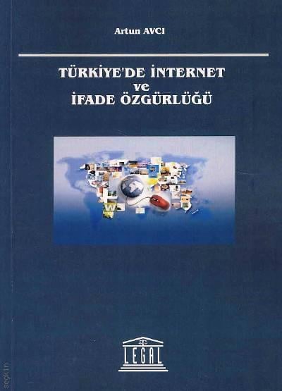 Türkiye’de İnternet ve İfade Özgürlüğü Artun Avcı
