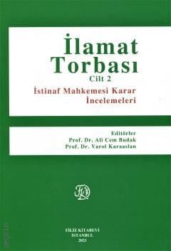 İlamat Torbası Cilt 2 İstinaf Mahkemesi Karar İncelemeleri Prof. Dr. Ali Cem Budak, Prof. Dr. Varol Karaaslan  - Kitap
