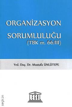 Organizasyon Sorumluluğu (TBK m. 66/III) Yrd. Doç. Dr. Mustafa Ünlütepe  - Kitap
