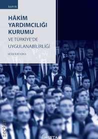 Hâkim Yardımcılığı Kurumu ve Türkiye'de Uygulanabilirliği Nesibe Kurt Konca