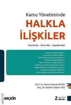 Kamu Yönetiminde Halkla İlişkiler Kavramlar – Kurumlar – Uygulamalar	 Prof. Dr. Ahmet Hamdi Aydın, Doç. Dr. İbrahim Ethem Taş  - Kitap