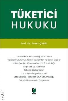 Tüketici Hukuku Prof. Dr. Sezer Çabri  - Kitap