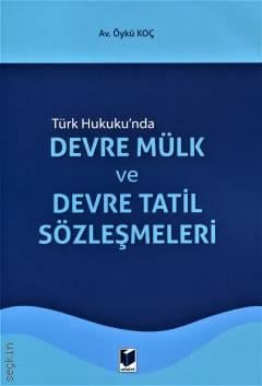 Devre Mülk ve Devre Tatil Sözleşmeleri Öykü Koç