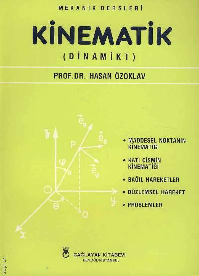 Mekanik Derleri Kinematik (Dinamik Cilt:1) Prof. Dr. Hasan Özoklav  - Kitap