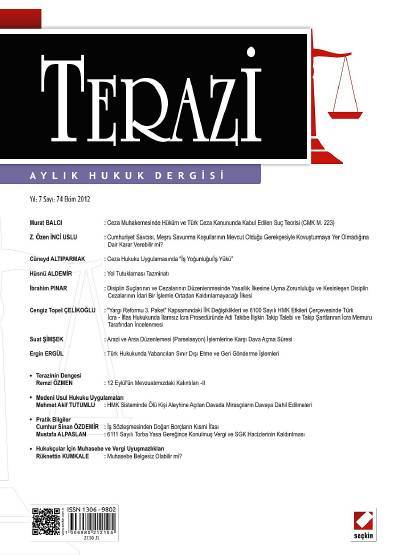 Terazi Aylık Hukuk Dergisi Sayı:74 Ekim 2012 Mutlu Dinç