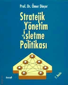 Strateji Yönetim ve İşletme Politikası Ömer Dinçer