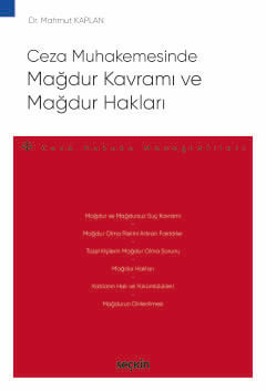 Ceza Muhakemesinde Mağdur Kavramı ve Mağdur Hakları – Ceza Hukuku Monografileri – Dr. Mahmut Kaplan  - Kitap