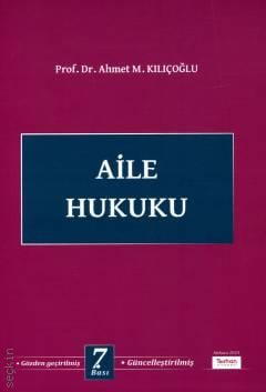Aile Hukuku Prof. Dr. Ahmet M. Kılıçoğlu  - Kitap