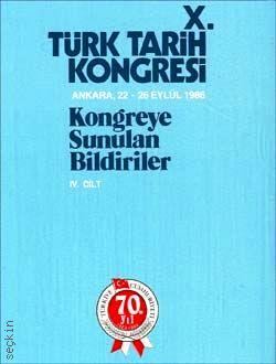 10. Türk Tarih Kongresi Cilt:4  (1993) Yazar Belirtilmemiş  - Kitap