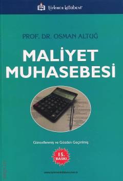 Maliyet Muhasebesi Prof. Dr. Osman Altuğ  - Kitap