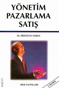 Yönetim, Pazarlama, Satış Dr. Erdoğan Taşkın  - Kitap