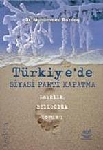 Türkiye'de Siyasi Parti Kapatma Muhammed Bozdağ  - Kitap