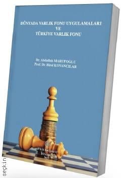 Dünyada Varlık Fonu Uygulamaları ve Türkiye Varlık Fonu