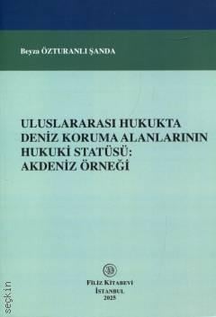 Uluslararası Hukukta Deniz Koruma Alanlarının Hukuki Statüsü