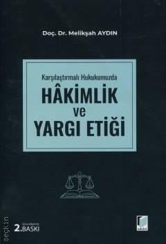 Hakimlik ve Yargı Etiği Melikşah Aydın