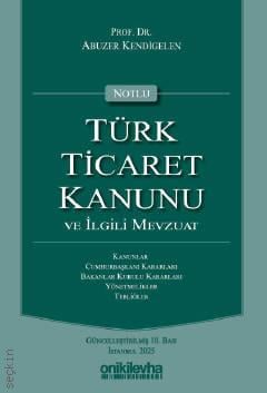 Notlu Türk Ticaret Kanunu ve İlgili Mevzuat