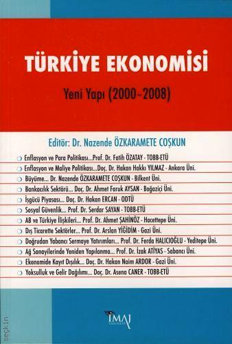 Türkiye Ekonomisi Yeni Yapı (2000–2008) Dr. Nazende Özkaramete Coşkun  - Kitap