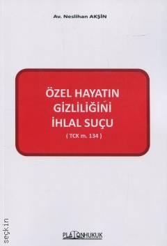 Özel Hayatın Gizliliğini İhlal Suçu
