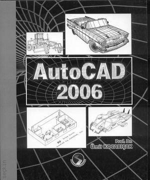 AutoCAD 2006 Ümit Kocabıçak  - Kitap
