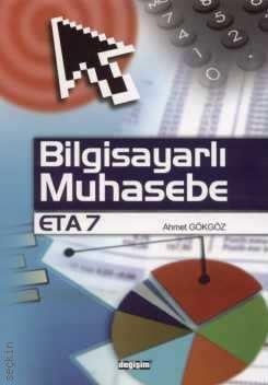 Bilgisayarlı Muhasebe – ETA 7 Ahmet Gökgöz  - Kitap