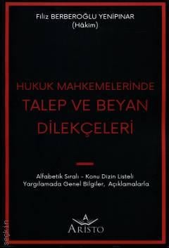 Hukuk Mahkemelerinde Talep ve Beyan Dilekçeleri Filiz Berberoğlu Yenipınar  - Kitap