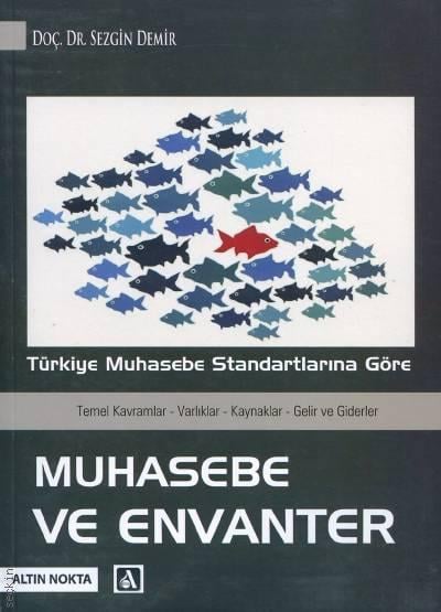 Türkiye Muhasebe Standartlarına Göre Muhasebe ve Envanter Doç. Dr. Sezgin Demir  - Kitap