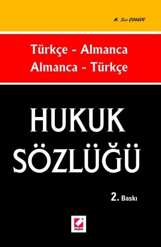 Türkçe – Almanca, Almanca – Türkçe Hukuk Sözlüğü M. Sait Çakar  - Kitap