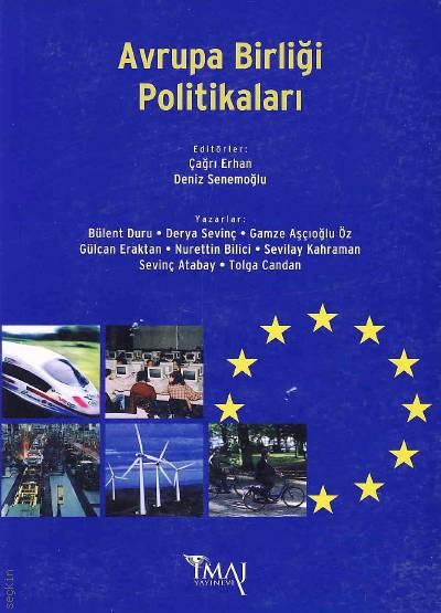 Avrupa Birliği Politikaları Çağrı Erhan, Deniz Senemoğlu  - Kitap