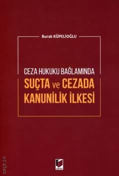 Suçta ve Cezada Kanunilik İlkesi Burak Küpelioğlu