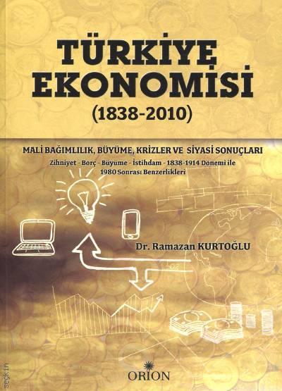Türkiye Ekonomisi (1838–2010) Dr. Ramazan Kurtoğlu  - Kitap