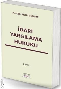 İdari Yargılama Hukuku Prof. Dr. Metin Günday  - Kitap