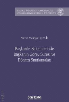 Başkanlık Sistemlerinde Başkanın Görev Süresi ve Dönem Sınırlamaları