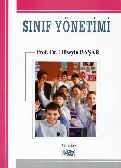 Sınıf Yönetimi Prof. Dr. Hüseyin Başar  - Kitap