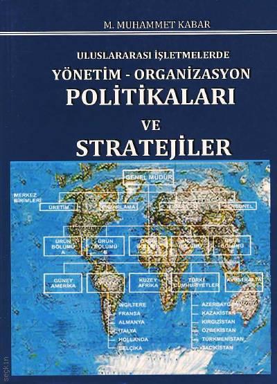 Yönetim Organizasyon Politikaları ve Stratejileri Melik Muhammet Kabar