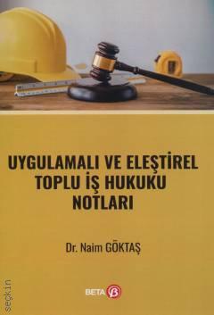 Uygulamalı ve Eleştirel Toplu İş Hukuku Notları