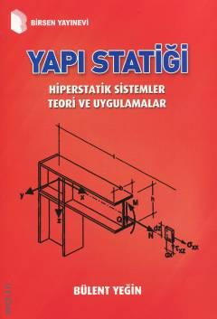 Yapı Statiği Hiperstatik Sistemler Teori ve Uygulamalar Bülent Yeğin  - Kitap