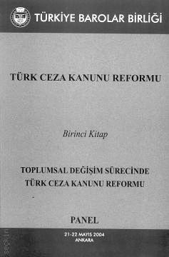 Toplumsal Değişim Sürecinde Türk Ceza Kanunu Reformu Yazar Belirtilmemiş  - Kitap