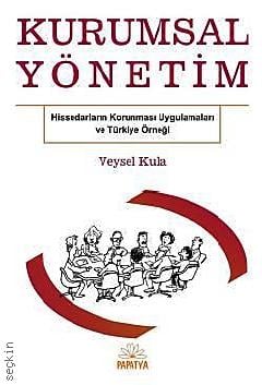 Kurumsal Yönetim Hissedar Korunması Uygulamaları ve Türkiye Örneği Doç. Dr. Veysel Kula  - Kitap