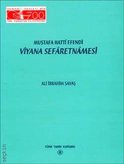 Mustafa Hatti Efendi Viyana Sefaretnamesi Ali İbrahim Savaş  - Kitap