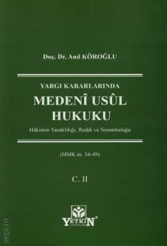Medeni Usul Hukuku – C. II – Hakimin Yasaklılığı, Reddi ve Sorumluluğu